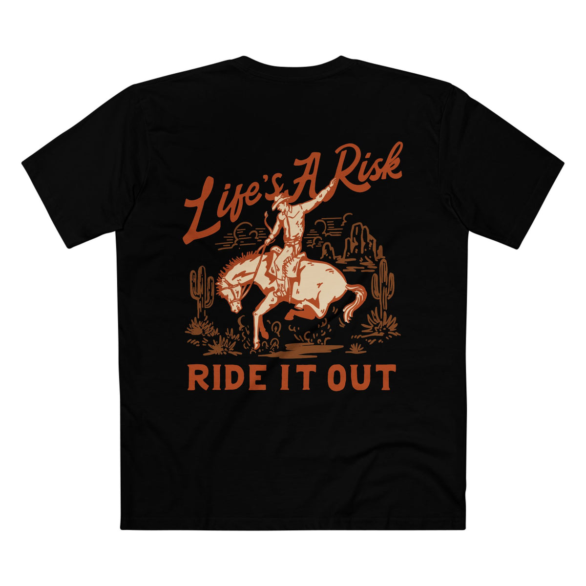Life's A Risk Ride It Out Tee — Western Cowboy Graphic T-Shirt